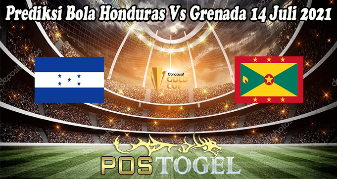 Prediksi Bola Honduras Vs Grenada 14 Juli 2021
