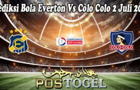 Prediksi Bola Everton Vs Colo Colo 2 Juli 2022