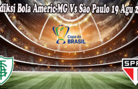 Prediksi Bola Americ-MG Vs Sao Paulo 19 Agu 2022