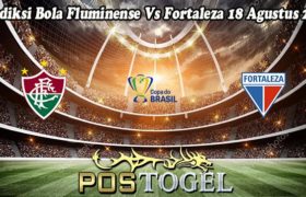 Prediksi Bola Fluminense Vs Fortaleza 18 Agustus 2022