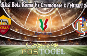 Prediksi Bola Roma Vs Cremonese 2 Febuari 2023
