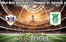 Prediksi Bola Qarabag vs Olimpija 31 Agustus 2023
