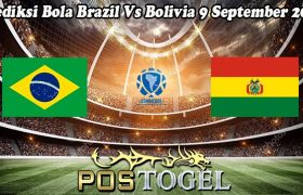 Prediksi Bola Brazil Vs Bolivia 9 September 2023
